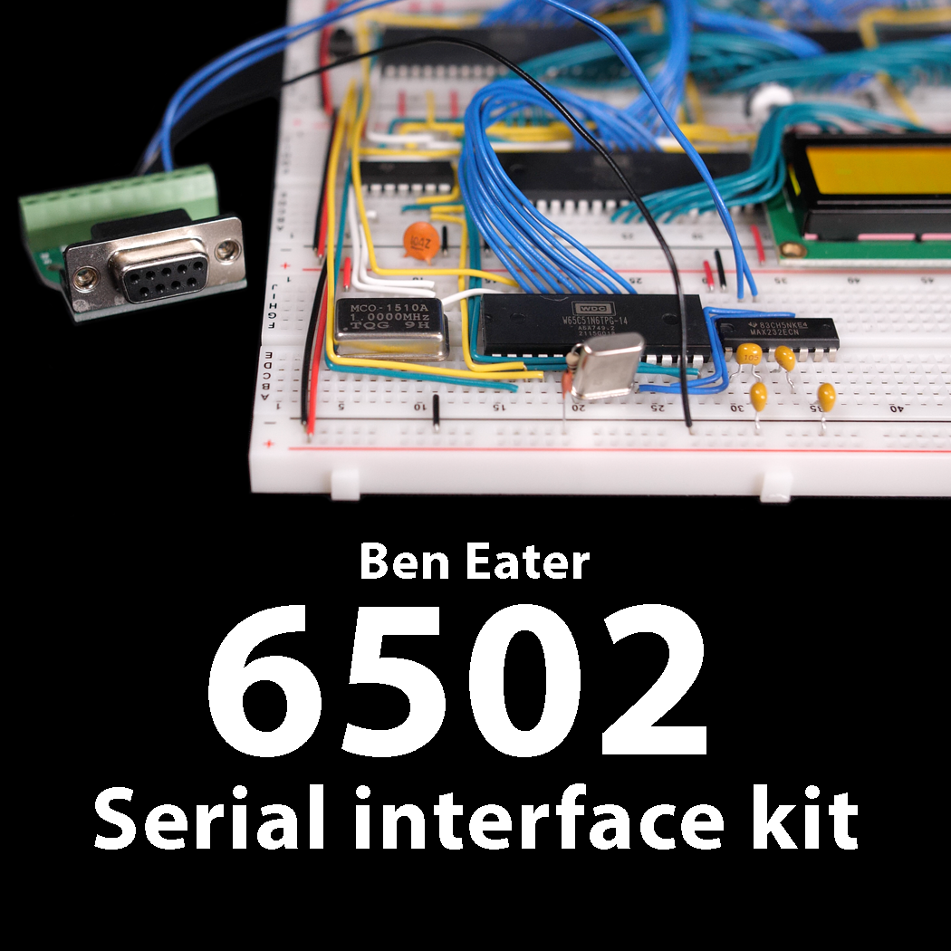 Serial Interface Case 6502 Serial interface kit – Ben Eater